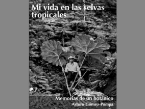 LA LABOR EDUCATIVA DEL DR. ARTURO GÓMEZ POMPA EN EL INIREB. PARTE 1