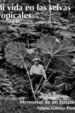 LA LABOR EDUCATIVA DEL DR. ARTURO GÓMEZ POMPA EN EL INIREB. PARTE 1