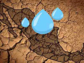 MÉXICO Y EL AGUA: UN CAMBIO NECESARIO PARA EL PAIS. PARTE 1