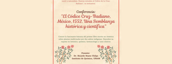 CONFERENCIA, EL CODICE CRUZ BADIANO, MEXICO, 1552. UNA SEMBLANZA HISTORICA Y CIENTIFICA