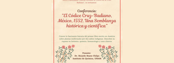 CONFERENCIA, EL CODICE CRUZ BADIANO, MEXICO, 1552. UNA SEMBLANZA HISTORICA Y CIENTIFICA